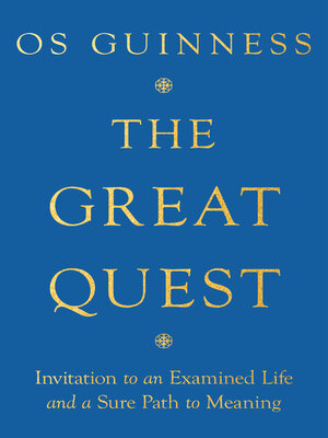 cover image of The Great Quest: Invitation to an Examined Life and a Sure Path to Meaning
